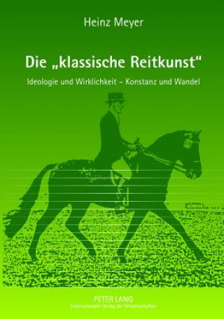 Kniha Die Â«klassische ReitkunstÂ» Heinz Meyer