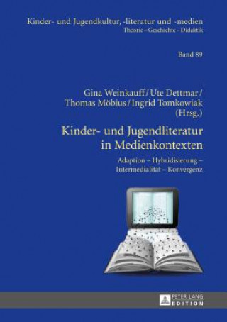 Könyv Kinder- Und Jugendliteratur in Medienkontexten Gina Weinkauff