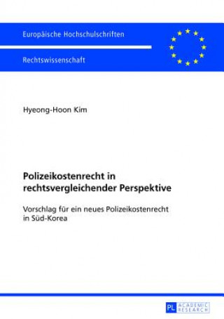 Книга Polizeikostenrecht in Rechtsvergleichender Perspektive Hyeong-Hoon Kim