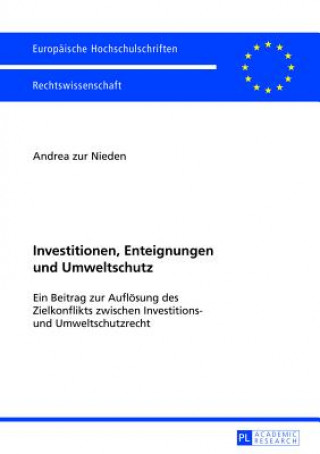 Książka Investitionen, Enteignungen Und Umweltschutz Andrea zur Nieden