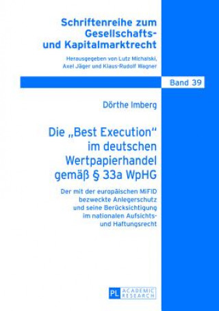Книга Die Â«Best ExecutionÂ» im deutschen Wertpapierhandel gemae  33a WpHG Dörthe Imberg