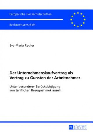 Kniha Unternehmenskaufvertrag ALS Vertrag Zu Gunsten Der Arbeitnehmer Eva-Maria Reuter