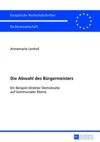 Kniha Die Abwahl Des Buergermeisters Annemarie Lenhof