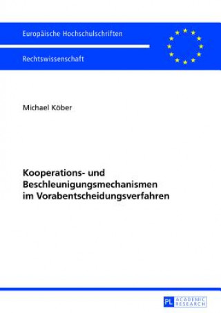 Kniha Kooperations- Und Beschleunigungsmechanismen Im Vorabentscheidungsverfahren Michael Köber