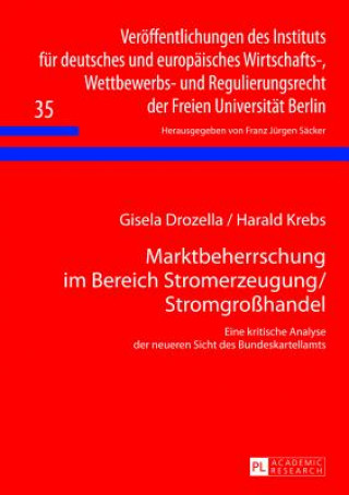 Книга Marktbeherrschung Im Bereich Stromerzeugung/Stromgrosshandel Gisela Drozella