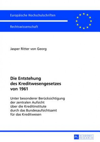 Könyv Die Entstehung Des Kreditwesengesetzes Von 1961 Jasper Ritter von Georg