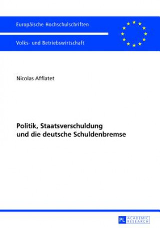 Carte Politik, Staatsverschuldung Und Die Deutsche Schuldenbremse Nicolas Afflatet