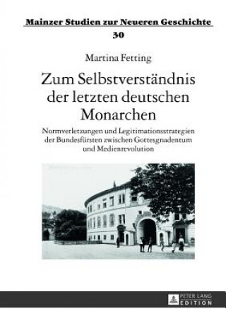 Książka Zum Selbstverstaendnis Der Letzten Deutschen Monarchen Martina Fetting