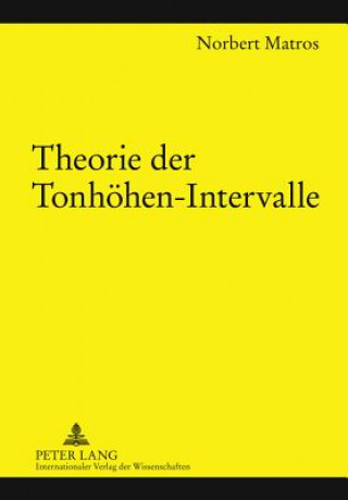 Kniha Theorie Der Tonhoehen-Intervalle Norbert Matros