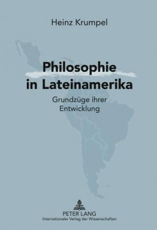 Kniha Philosophie in Lateinamerika Heinz Krumpel