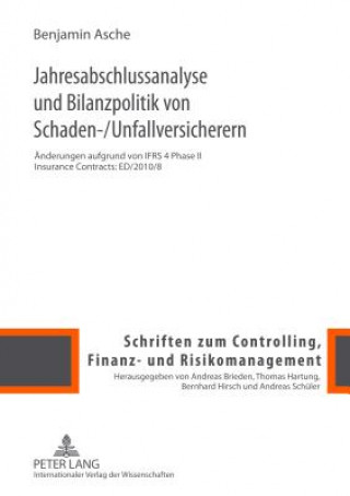 Książka Jahresabschlussanalyse Und Bilanzpolitik Von Schaden-/Unfallversicherern Benjamin Asche