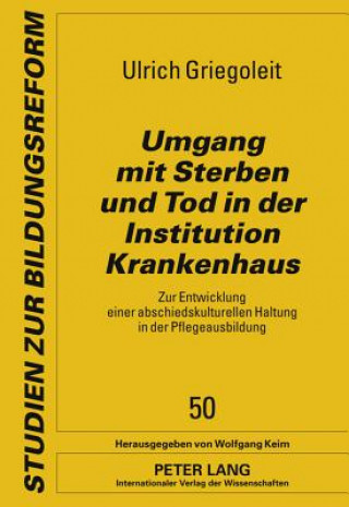 Buch Umgang Mit Sterben Und Tod in Der Institution Krankenhaus Ulrich Griegoleit