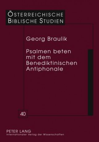 Buch Psalmen Beten Mit Dem Benediktinischen Antiphonale Georg Braulik