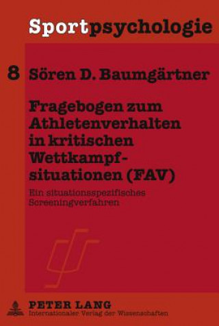 Knjiga Fragebogen Zum Athletenverhalten in Kritischen Wettkampfsituationen (Fav) Sören Daniel Baumgärtner