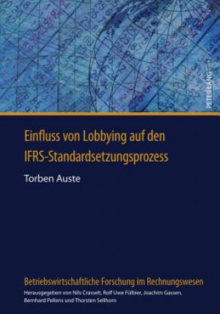 Kniha Einfluss Von Lobbying Auf Den Ifrs-Standardsetzungsprozess Torben Auste