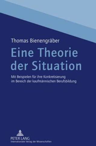 Książka Eine Theorie Der Situation Thomas Bienengräber