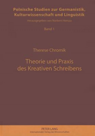 Könyv Theorie Und Praxis Des Kreativen Schreibens Therese Chromik