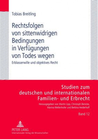 Carte Rechtsfolgen Von Sittenwidrigen Bedingungen in Verfuegungen Von Todes Wegen Tobias Breitling