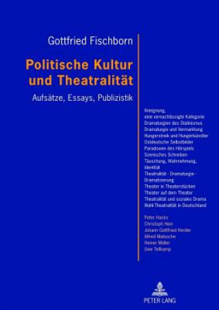 Kniha Politische Kultur Und Theatralitaet Gottfried Fischborn