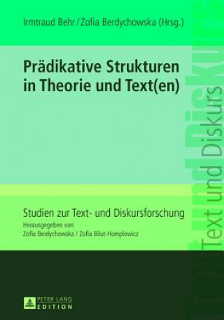 Kniha Praedikative Strukturen in Theorie Und Text(en) Irmtraud Behr