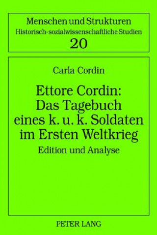 Carte Ettore Cordin: Das Tagebuch Eines K. U. K. Soldaten Im Ersten Weltkrieg Carla Cordin