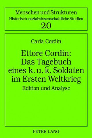 Kniha Ettore Cordin: Das Tagebuch Eines K. U. K. Soldaten Im Ersten Weltkrieg Carla Cordin