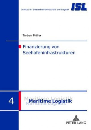 Könyv Finanzierung Von Seehafeninfrastrukturen Torben Möller