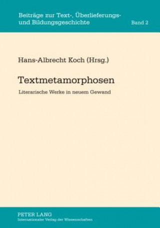 Knjiga Textmetamorphosen Hans-Albrecht Koch