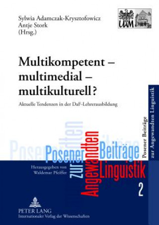 Knjiga Multikompetent - Multimedial - Multikulturell? Sylwia Adamczak-Krysztofowicz