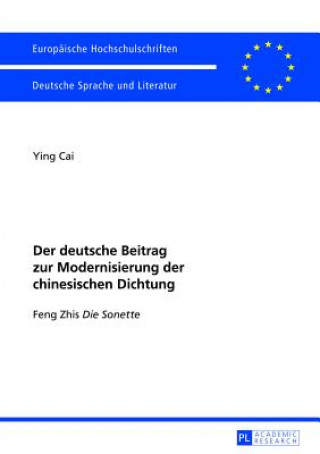 Knjiga Der deutsche Beitrag zur Modernisierung der chinesischen Dichtung Ying Cai