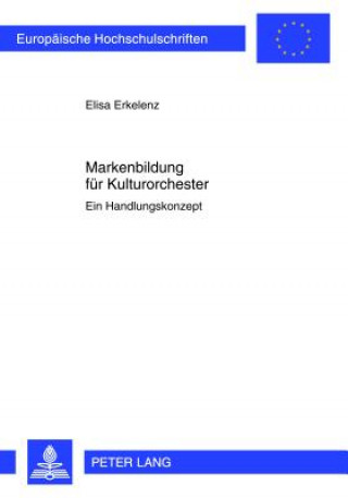 Kniha Markenbildung Fuer Kulturorchester Elisa Erkelenz