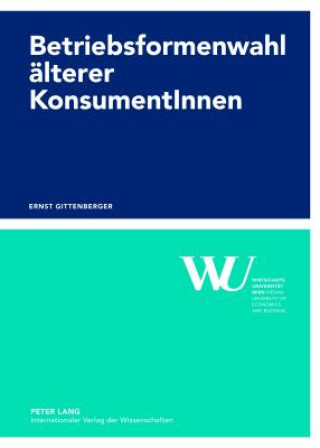 Book Betriebsformenwahl Aelterer Konsumentinnen Ernst Gittenberger