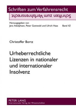 Kniha Urheberrechtliche Lizenzen in Nationaler Und Internationaler Insolvenz Christoffer Bortz