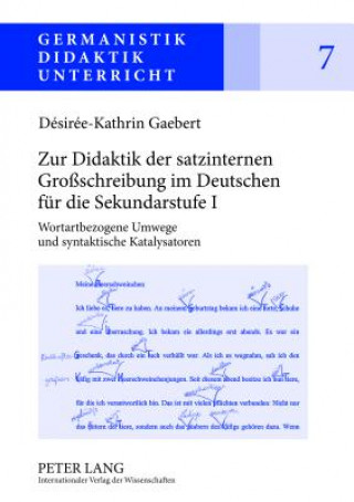 Könyv Zur Didaktik der satzinternen Groschreibung im Deutschen fuer die Sekundarstufe I Désirée-Kathrin Gaebert