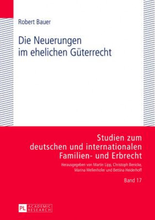 Kniha Die Neuerungen im ehelichen Gueterrecht Robert Bauer