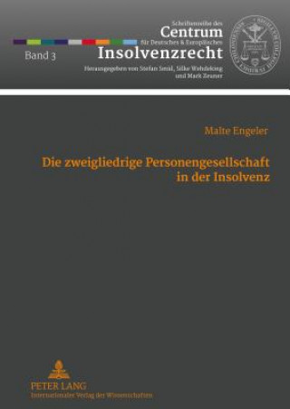 Kniha Die Zweigliedrige Personengesellschaft in Der Insolvenz Malte Engeler