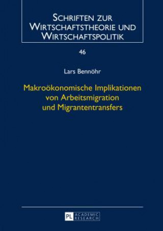 Libro Makrooekonomische Implikationen Von Arbeitsmigration Und Migrantentransfers Lars Bennöhr