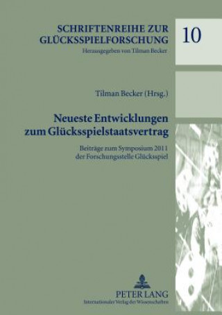 Kniha Neueste Entwicklungen Zum Gluecksspielstaatsvertrag Tilmann Becker