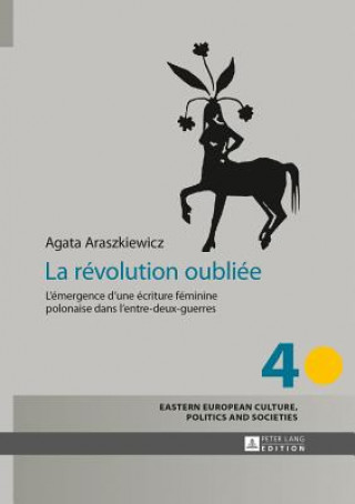 Kniha La revolution oubliee Agata Araszkiewicz