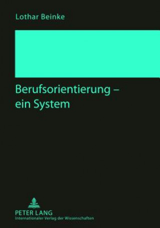 Könyv Berufsorientierung - Ein System Lothar Beinke