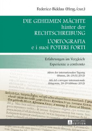 Kniha Die Geheimen Maechte Hinter Der Rechtschreibung- l'Ortografia E I Suoi Poteri Forti Federico Biddau