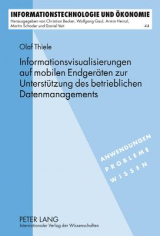 Carte Informationsvisualisierungen Auf Mobilen Endgeraeten Zur Unterstuetzung Des Betrieblichen Datenmanagements Olaf Thiele