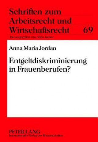 Buch Entgeltdiskriminierung in Frauenberufen? Anna Maria Jordan