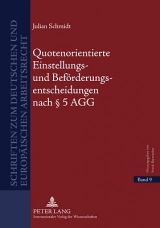 Kniha Quotenorientierte Einstellungs- Und Befoerderungsentscheidungen Nach 5 Agg Julian Schmidt