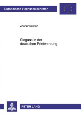 Könyv Slogans in Der Deutschen Printwerbung Zhanar Sulikan