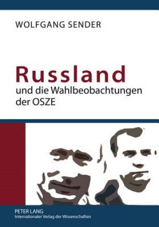 Kniha Russland Und Die Wahlbeobachtungen Der Osze Wolfgang Sender