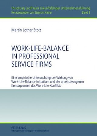 Kniha Work-Life-Balance in Professional Service Firms Martin Lothar Stolz