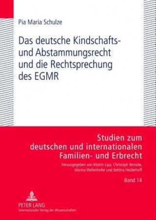 Carte Deutsche Kindschafts- Und Abstammungsrecht Und Die Rechtsprechung Des Egmr Pia Maria Schulze