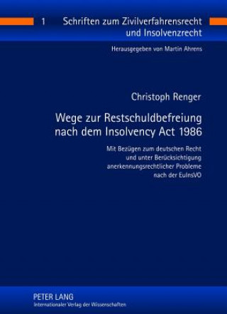Carte Wege Zur Restschuldbefreiung Nach Dem Insolvency ACT 1986 Christoph Renger