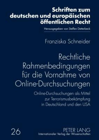 Książka Rechtliche Rahmenbedingungen Fuer Die Vornahme Von Online-Durchsuchungen Franziska Schneider